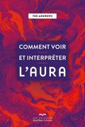 Comment voir et interprêter l’aura