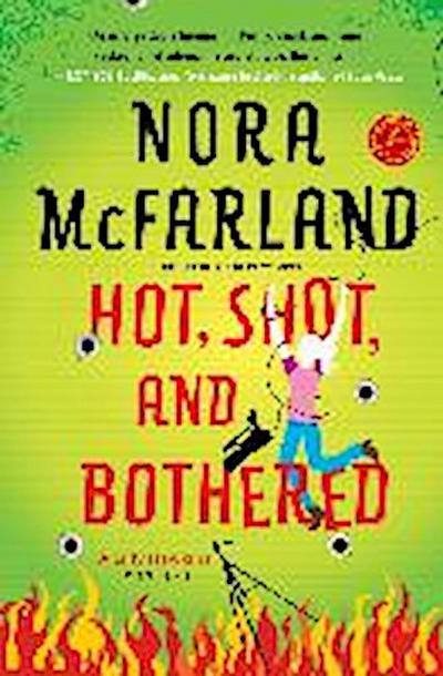 Hot, Shot, and Bothered