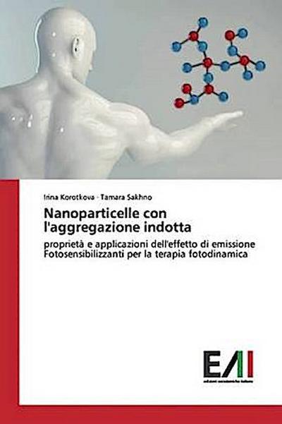 Nanoparticelle con l’aggregazione indotta