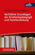Rechtliche Grundlagen der Kindheitspädagogik und F