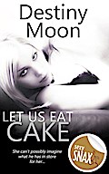 Let Us Eat Cake