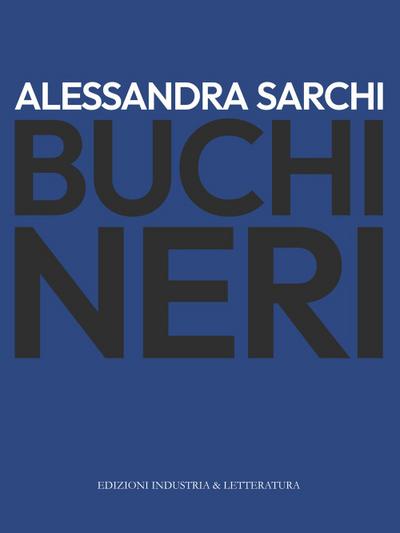 Sarchi, A: Buchi neri