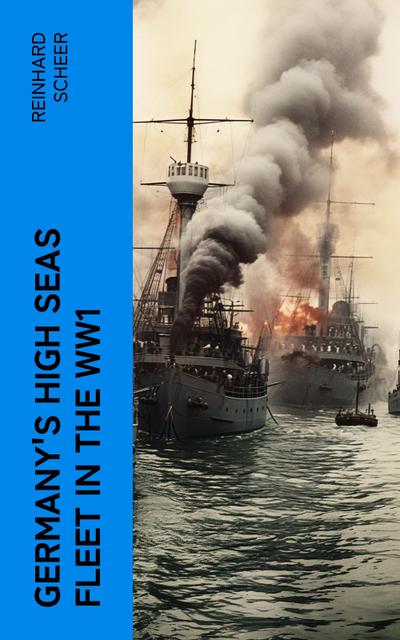 Germany’s High Seas Fleet in the WW1