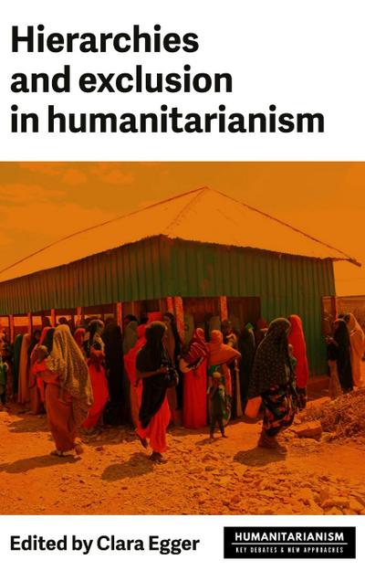 Hierarchies and exclusion in humanitarianism