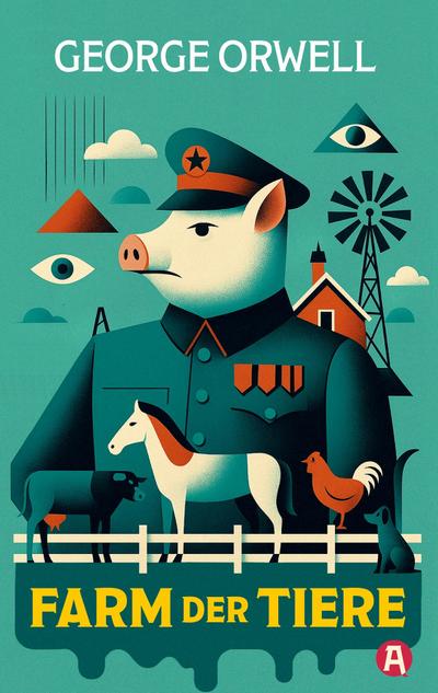 Die Farm der Tiere. Ein Märchen. George Orwell (Neuübersetzung)