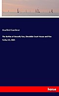 The Battles of Gravelly Run, Dinviddie Court-House and Five Forks, VA, 1865