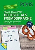 PONS Praxis-Grammatik Deutsch als Fremdsprache: Das große Lern- und Übungswerk. Mit extra Online-Übungen