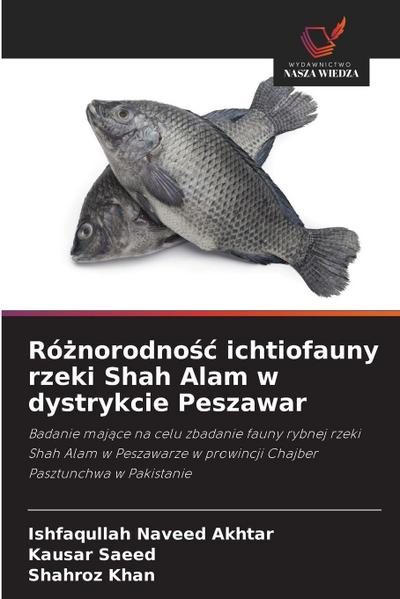 Ró¿norodno¿¿ ichtiofauny rzeki Shah Alam w dystrykcie Peszawar