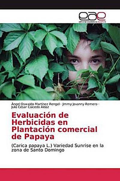 Evaluación de Herbicidas en Plantación comercial de Papaya