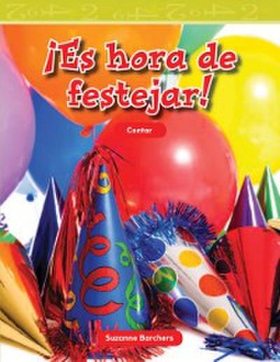 !Es hora de festejar!