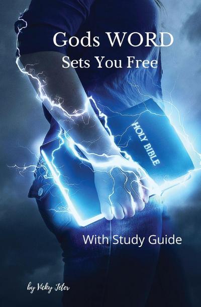 God’s WORD Sets You Free