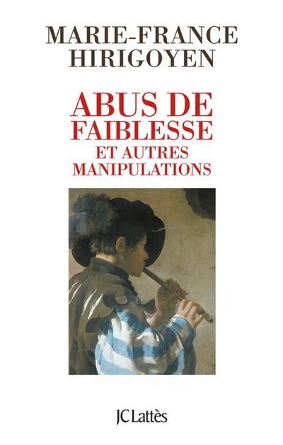 Abus de faiblesse et autres manipulations