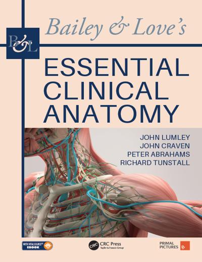 Bailey & Love’s Essential Clinical Anatomy