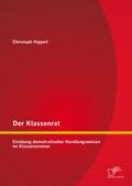 Der Klassenrat: Einübung demokratischer Handlungsw