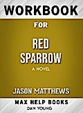 Workbook for Red Sparrow: A Novel (Max-Help Books)