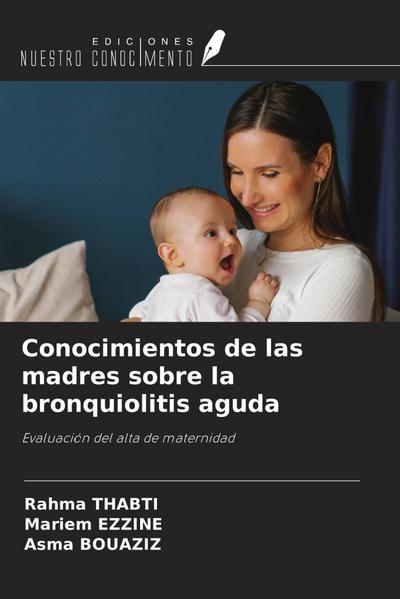 Conocimientos de las madres sobre la bronquiolitis aguda