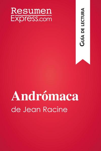 Andrómaca de Jean Racine (Guía de lectura)