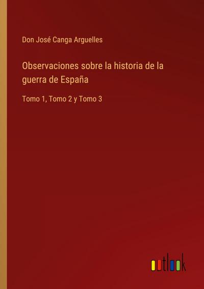 Observaciones sobre la historia de la guerra de España
