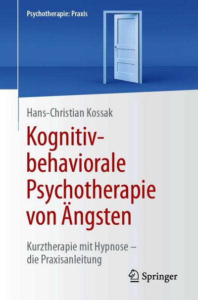 Kognitiv-behaviorale Psychotherapie von Ängsten