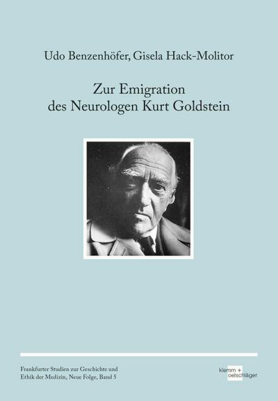 Zur Emigration des Neurologen Kurt Goldstein