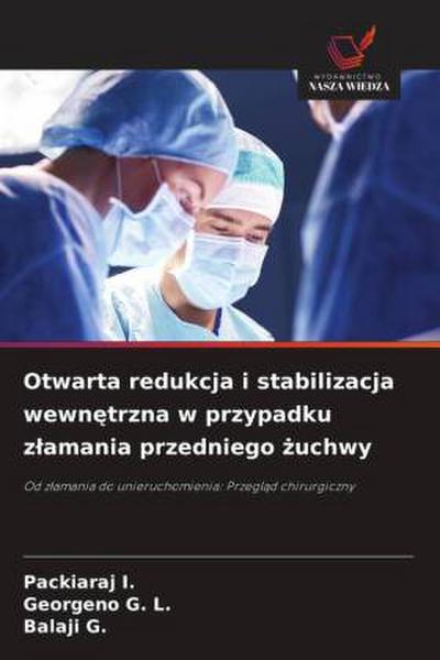 Otwarta redukcja i stabilizacja wewn¿trzna w przypadku z¿amania przedniego ¿uchwy