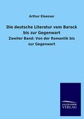 Die deutsche Literatur vom Barock bis zur Gegenwar