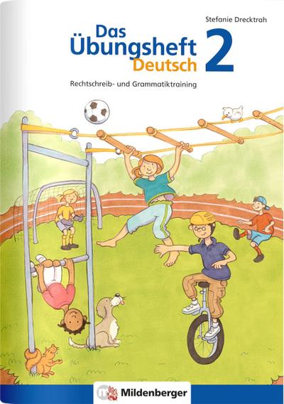 Das Übungsheft Deutsch 2: Rechtschreib- und Grammatiktraining – Lernheft für 2. Klasse Deutsch, Rechtschreibung üben in der Grundschule, inkl. Lösungsheft und Sticker