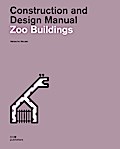 Zoo Buildings. Construction and Design Manual