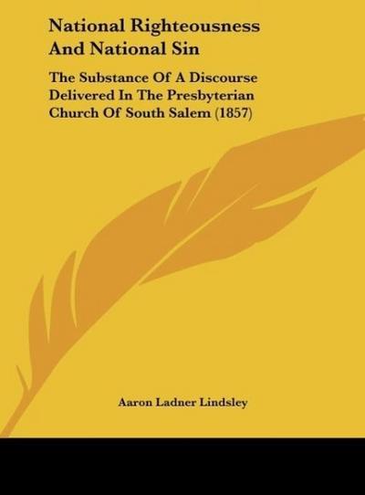 National Righteousness And National Sin - Aaron Ladner Lindsley