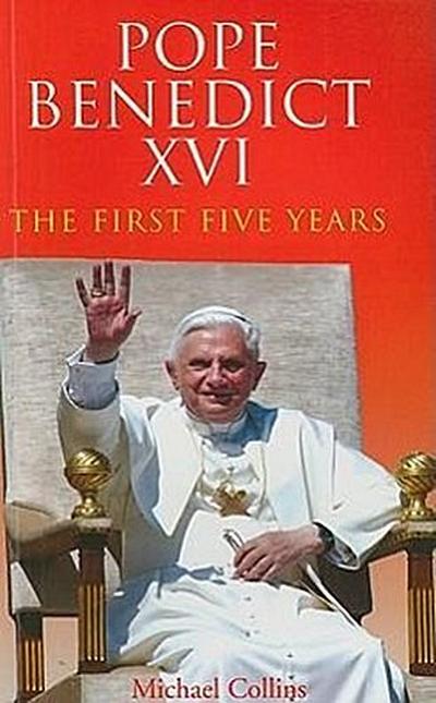Pope Benedict XVI: The First Five Years