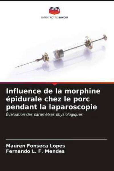 Influence de la morphine épidurale chez le porc pendant la laparoscopie