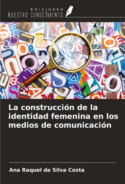 La construcción de la identidad femenina en los medios de comunicación