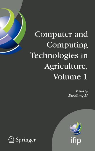 Computer and Computing Technologies in Agriculture, Volume I
