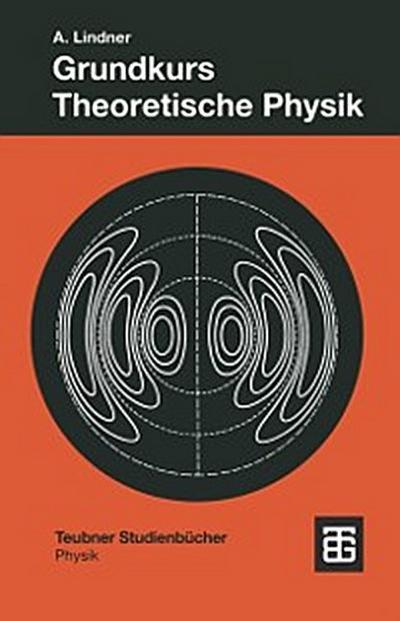 Grundkurs Theoretische Physik