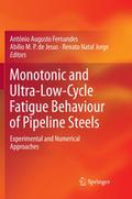 Monotonic and Ultra-Low-Cycle Fatigue Behaviour of