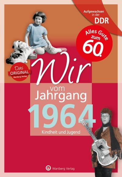 Aufgewachsen in der DDR - Wir vom Jahrgang 1964 - Kindheit und Jugend