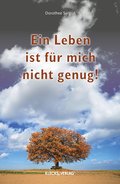 Ein Leben ist für mich nicht genug! - Dorothee Sargon