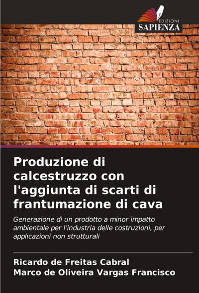 Produzione di calcestruzzo con l’aggiunta di scarti di frantumazione di cava