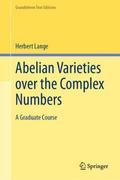 Abelian Varieties over the Complex Numbers