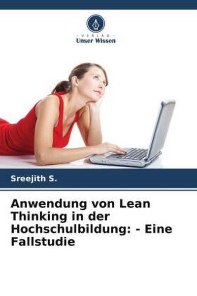 Anwendung von Lean Thinking in der Hochschulbildung: - Eine Fallstudie