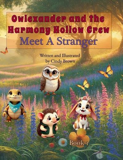 Owlexander and the Harmony Hollow Crew