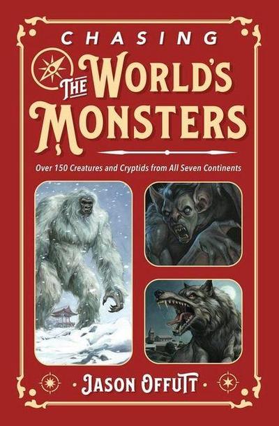 Chasing the World’s Monsters