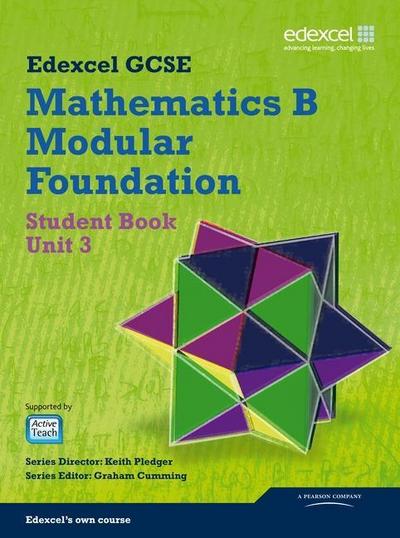 GCSE Mathematics Edexcel 2010: Spec B Foundation Unit 3 Student Book (GCSE Ma...