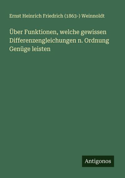 Über Funktionen, welche gewissen Differenzengleichungen n. Ordnung Genüge leisten