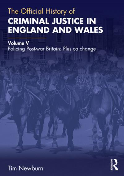 The Official History of Criminal Justice in England and Wales