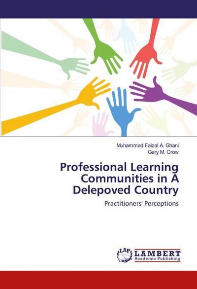 Professional Learning Communities in A Delepoved Country
