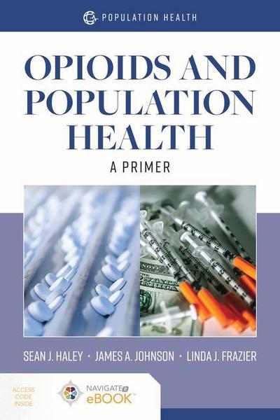 Opioids and Population Health: A Primer
