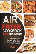 Air Fryer Cookbook for beginners