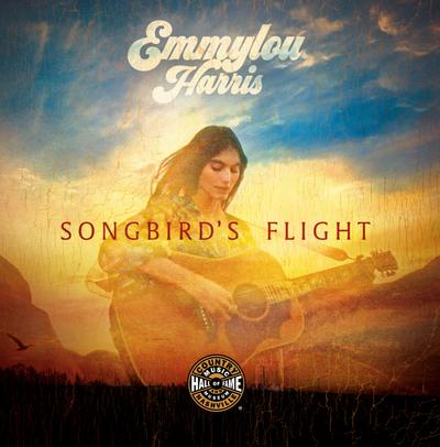 Emmylou Harris: Songbird’s Flight