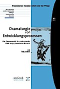 Dramaturgie von Entwicklungsprozessen